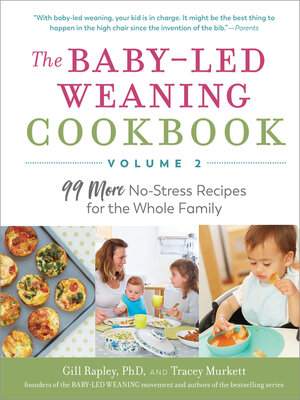cover image of The Baby-Led Weaning Cookbook, Volume Two